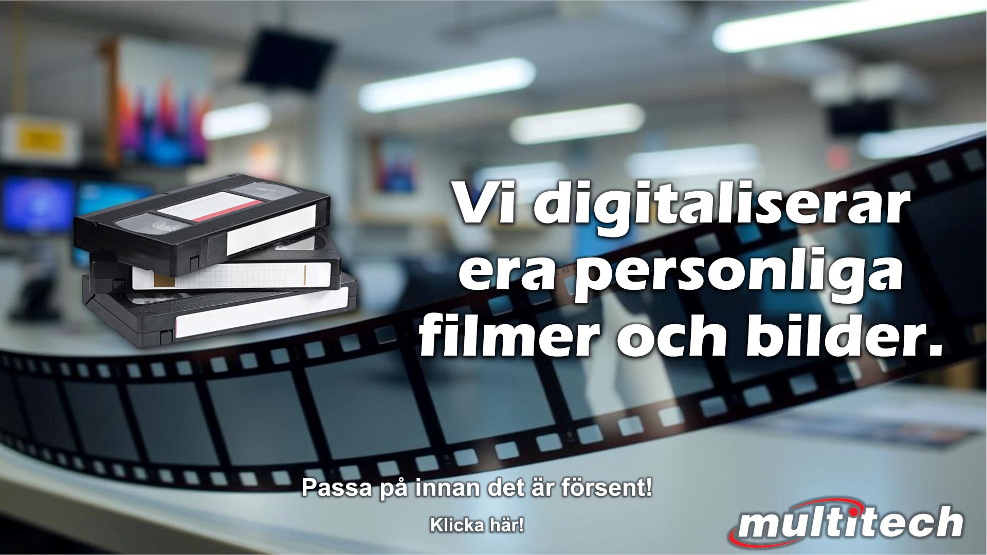 Digitalisera Dina minnen innan det är för sent!