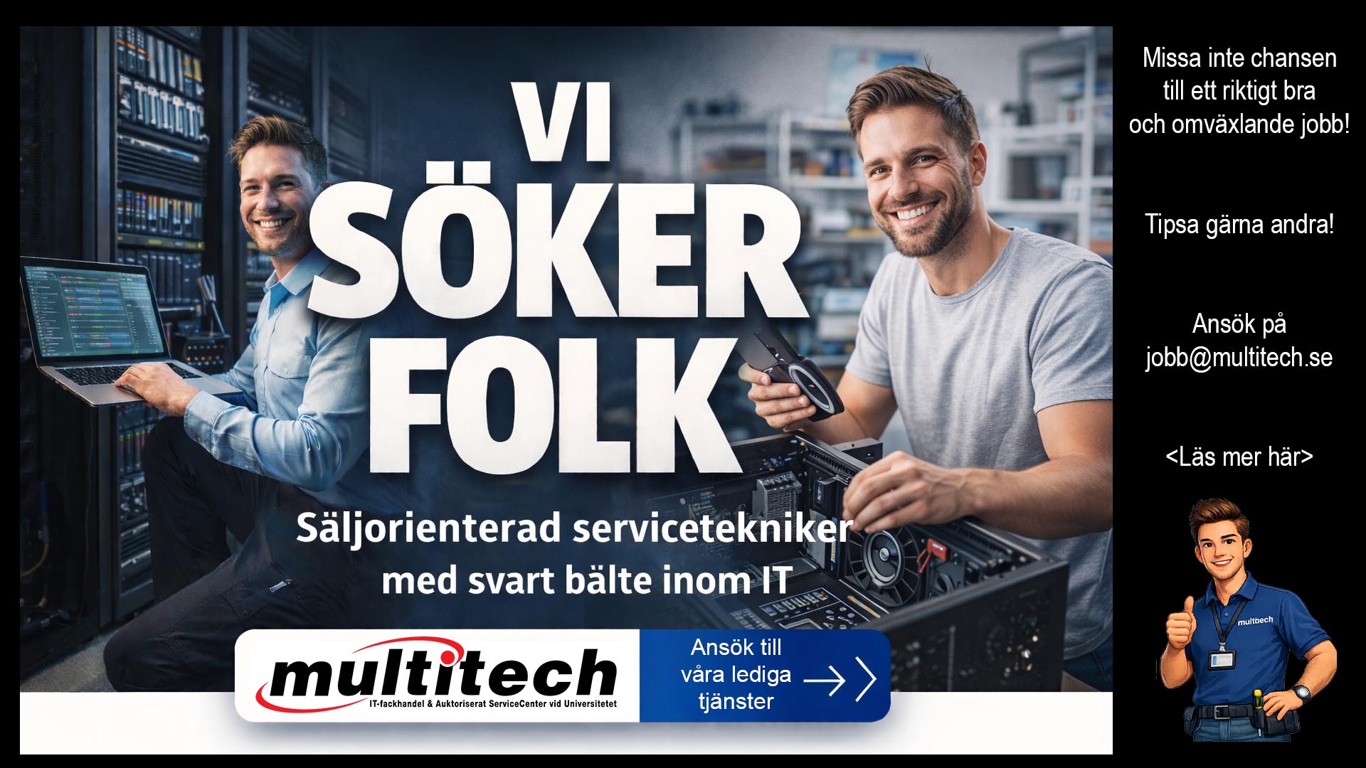 SE HIT - Vi söker en säljorienterad ServiceTekniker med svart bälte inom IT